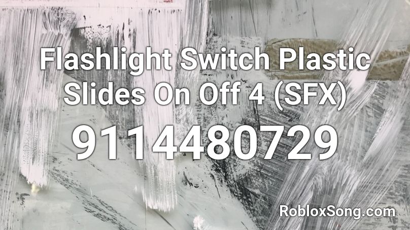 Flashlight Switch Plastic Slides On Off 4 (SFX) Roblox ID