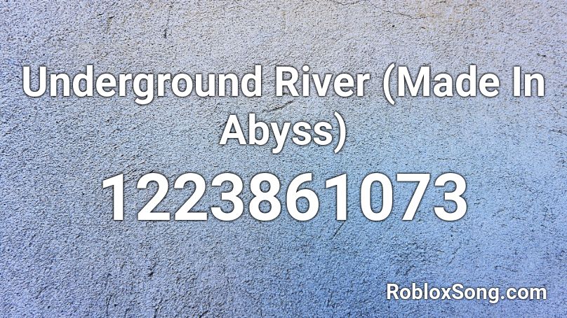 Underground River (Made In Abyss) Roblox ID