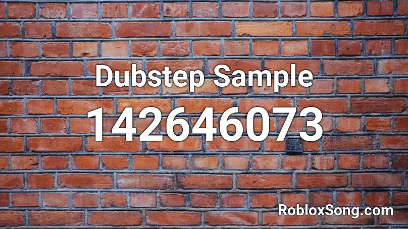 Dubstep Sample Roblox ID