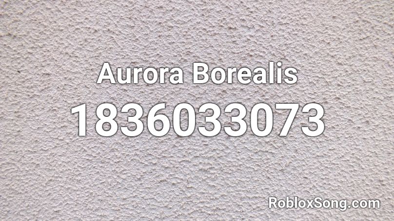 Aurora Borealis Roblox ID