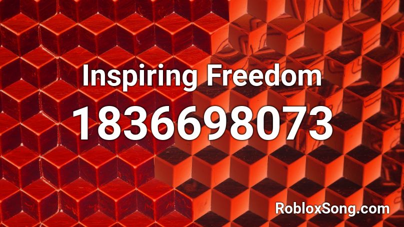 Inspiring Freedom Roblox ID