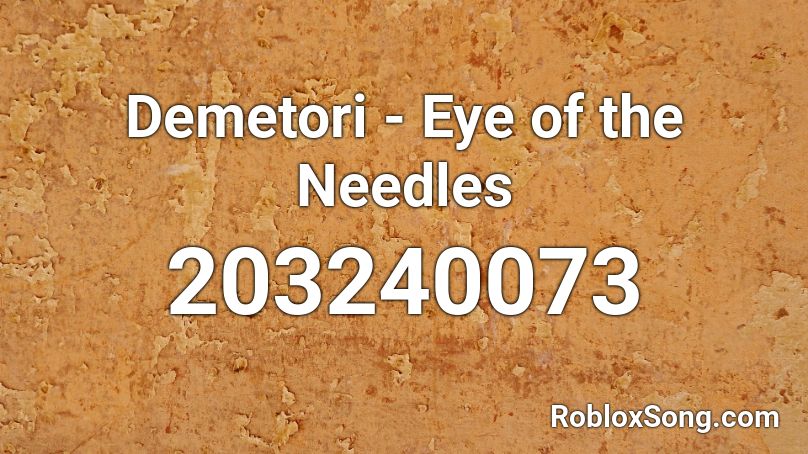 Demetori - Eye of the Needles Roblox ID