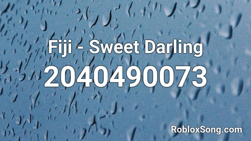 Fiji - Sweet Darling Roblox ID