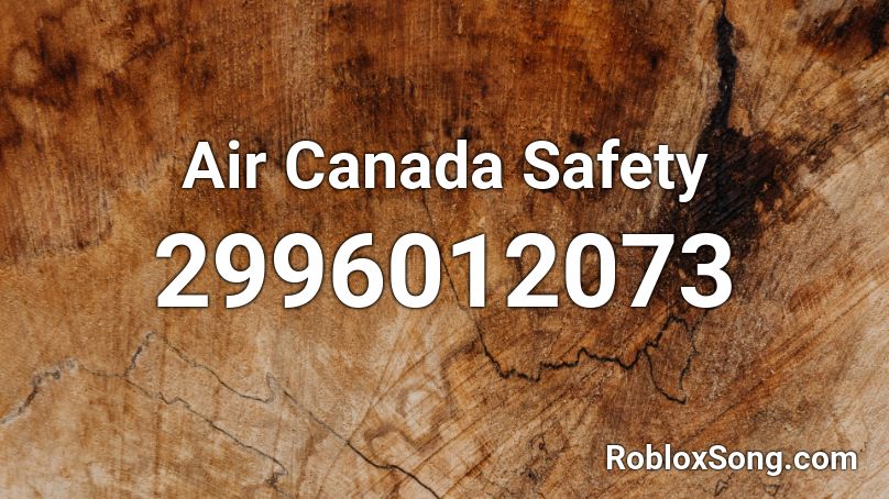 Air Canada Safety  Roblox ID