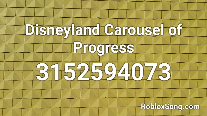 Disneyland Carousel of Progress Roblox ID