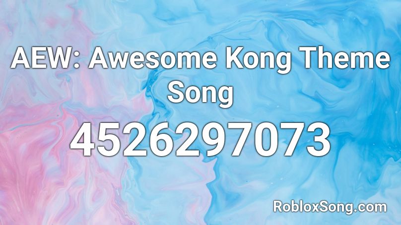 AEW: Awesome Kong Theme Song Roblox ID