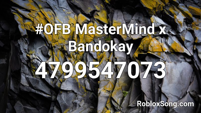 #OFB MasterMind x Bandokay Roblox ID