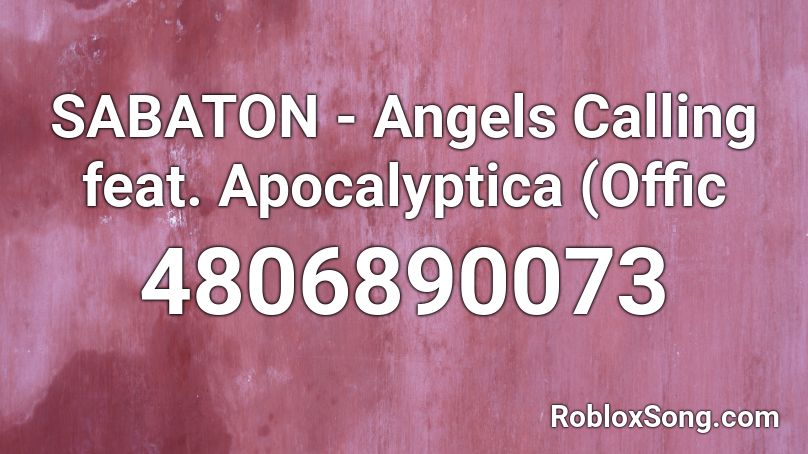 SABATON - Angels Calling feat. Apocalyptica (Offic Roblox ID