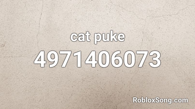 cat puke  Roblox ID