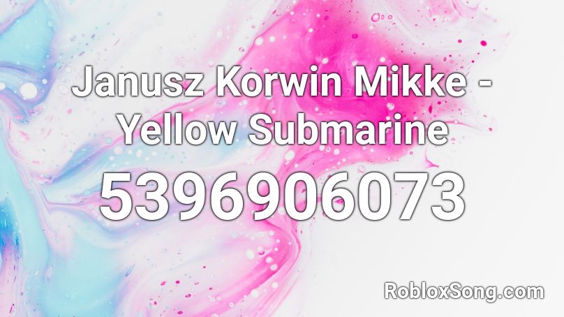 Janusz Korwin Mikke - Yellow Submarine Roblox ID