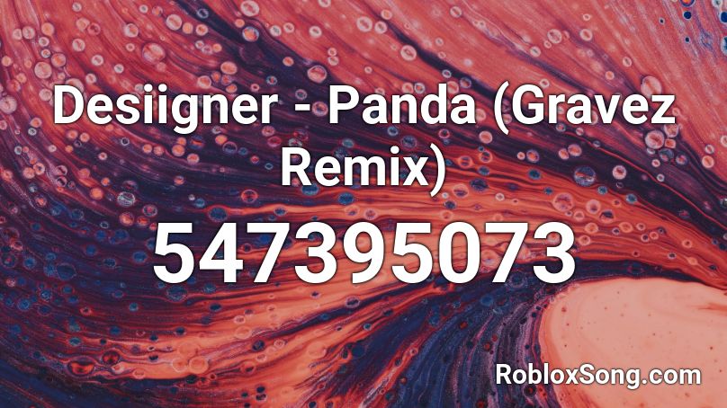 Desiigner - Panda (Gravez Remix) Roblox ID