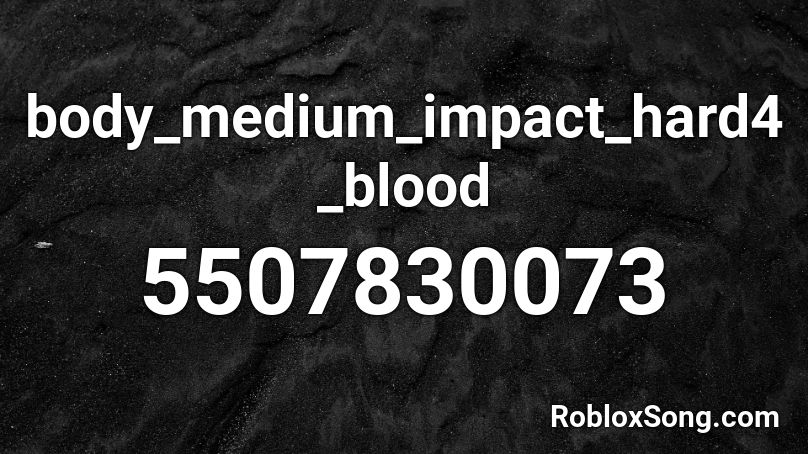 body_medium_impact_hard4_blood Roblox ID