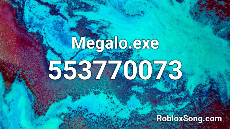 Megalo.exe Roblox ID