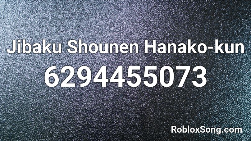 Jibaku Shounen Hanako-kun Roblox ID