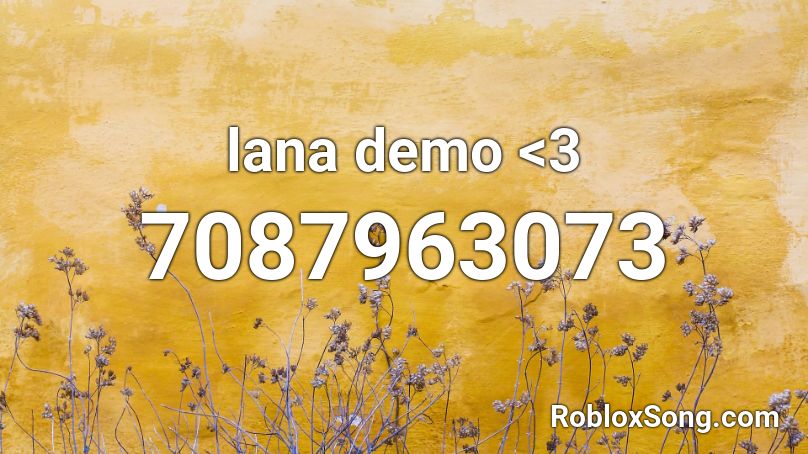 lana demo <3 Roblox ID