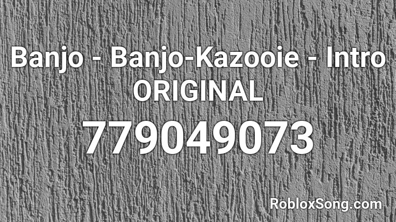 Banjo - Banjo-Kazooie - Intro ORIGINAL Roblox ID
