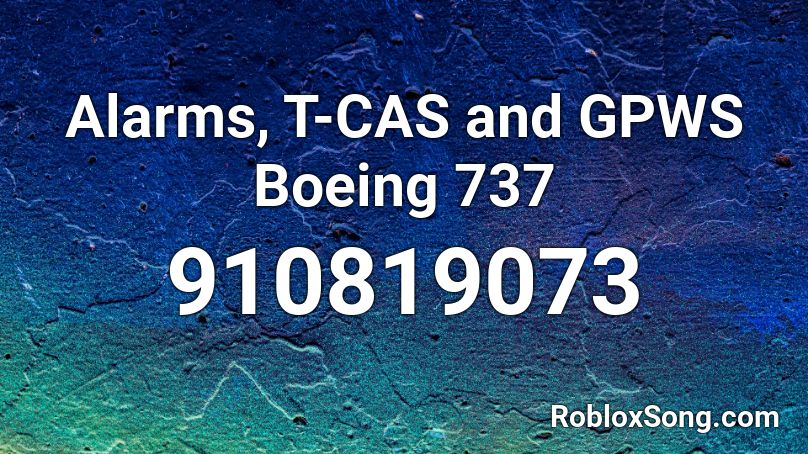 Alarms, T-CAS and GPWS Boeing 737 Roblox ID