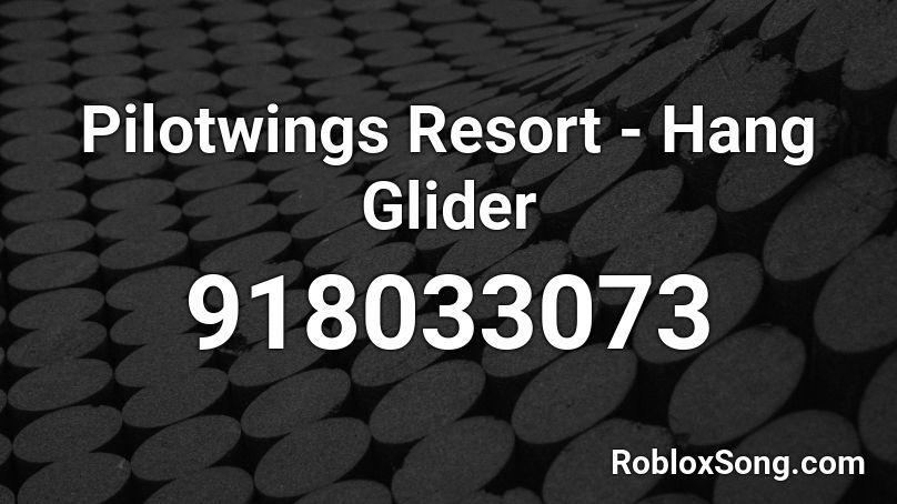 Pilotwings Resort - Hang Glider Roblox ID