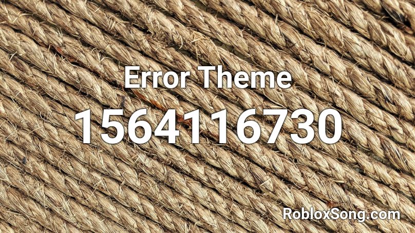 Error Theme Roblox ID