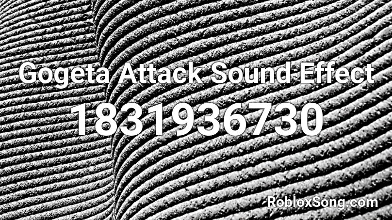 Gogeta Attack Sound Effect Roblox ID