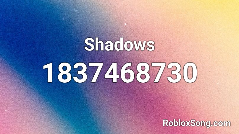 Shadows Roblox ID
