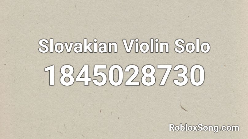 Slovakian Violin Solo Roblox ID