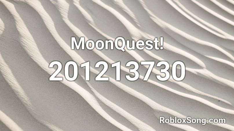 MoonQuest! Roblox ID