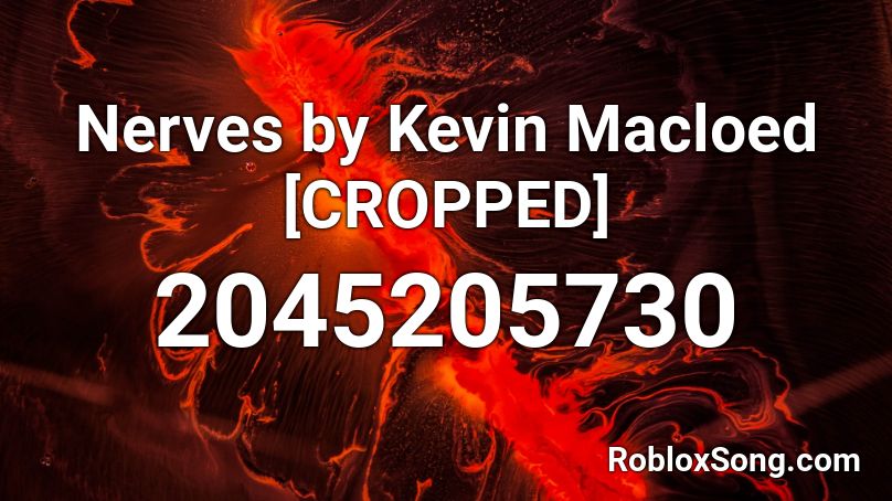 Nerves by Kevin Macloed [CROPPED] Roblox ID