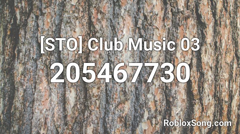 [STO] Club Music 03 Roblox ID