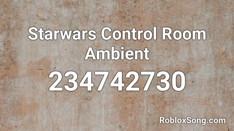 Starwars Control Room Ambient  Roblox ID