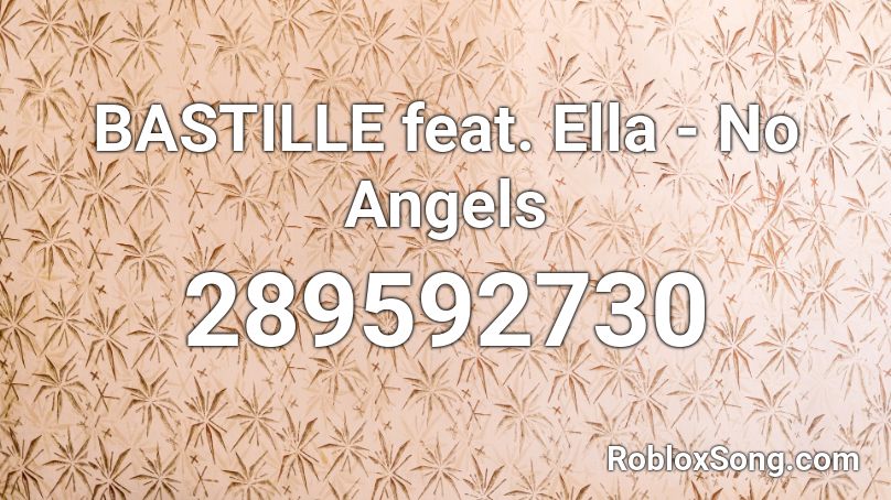 BASTILLE feat. Ella - No Angels Roblox ID