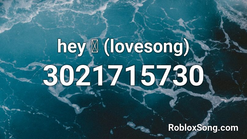 hey 송 (lovesong) Roblox ID