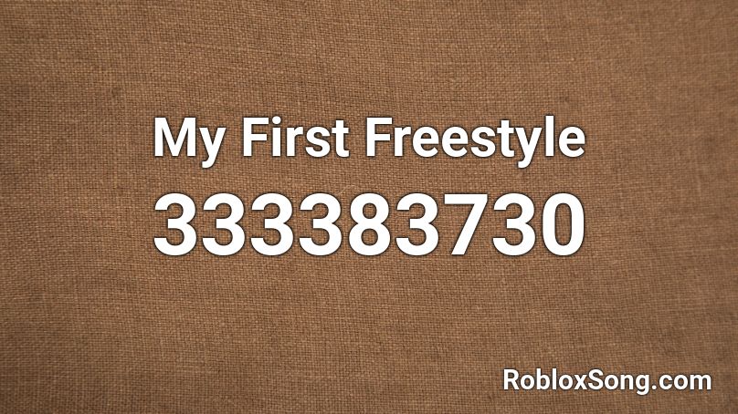 My First Freestyle Roblox ID