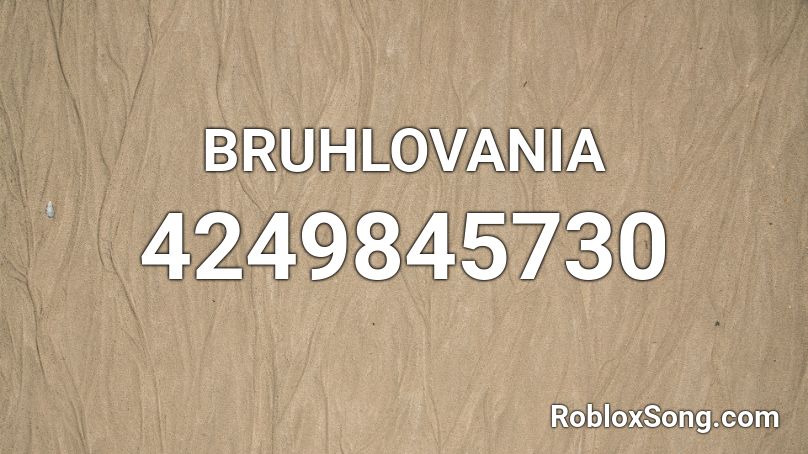 BRUHLOVANIA Roblox ID