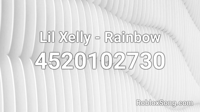Lil Xelly - Rainbow Roblox ID