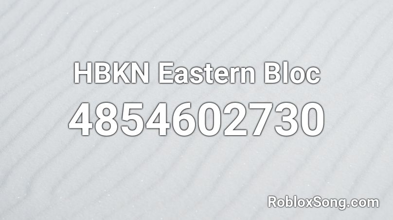 HBKN  Eastern Bloc Roblox ID