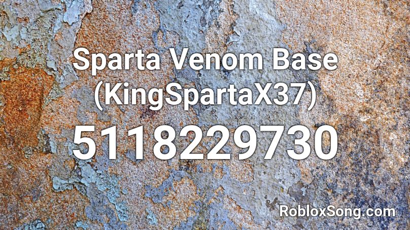 Sparta Venom Base (KingSpartaX37) Roblox ID