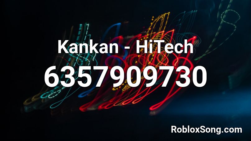 Kankan - HiTech Roblox ID