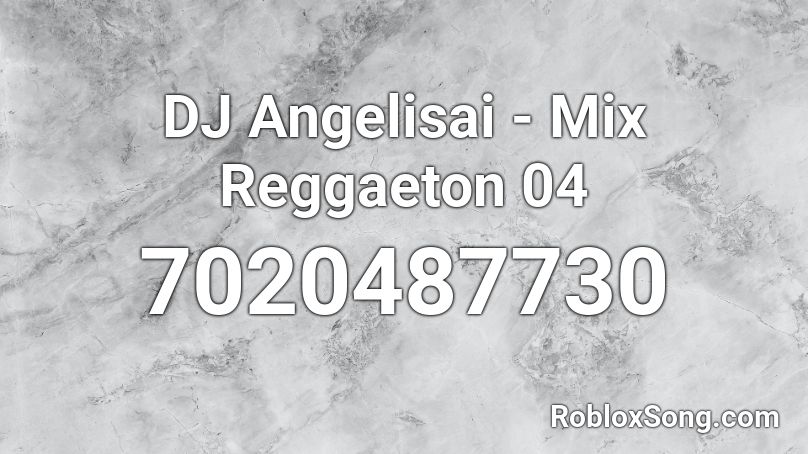 DJ Angelisai - Mix Reggaeton Roblox ID - Roblox music codes