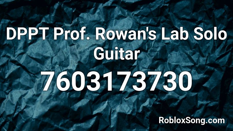 DPPT Prof. Rowan's Lab Solo Guitar Roblox ID