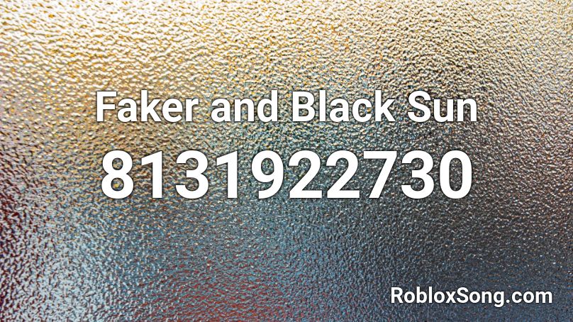 Faker and Black Sun Roblox ID
