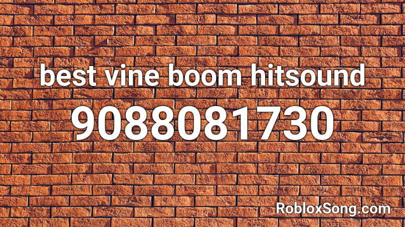 best vine boom hitsound Roblox ID
