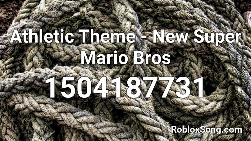 Athletic Theme - New Super Mario Bros Roblox ID