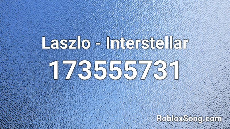 Laszlo - Interstellar Roblox ID