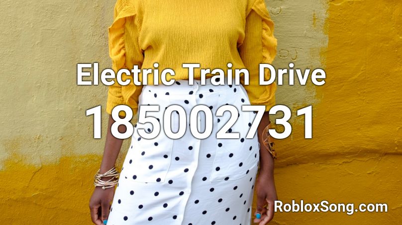 Electric Train Drive Roblox ID