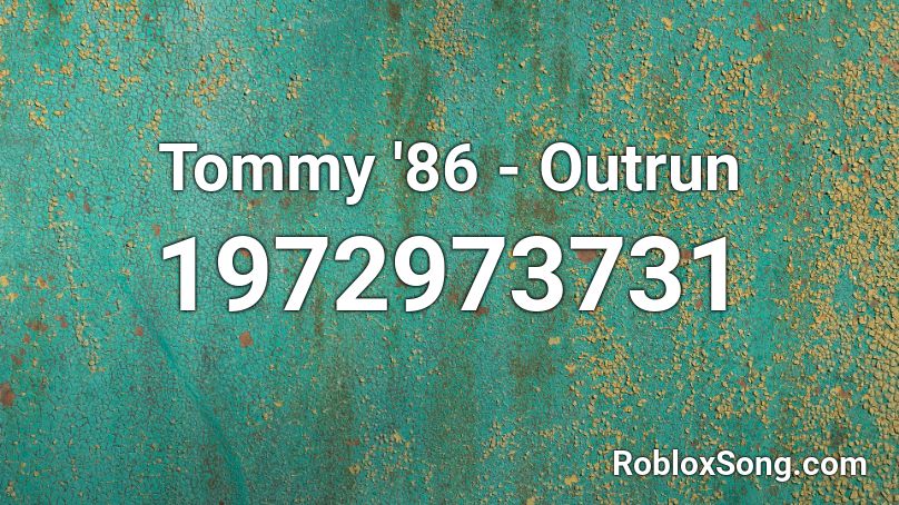 Tommy '86 - Outrun Roblox ID