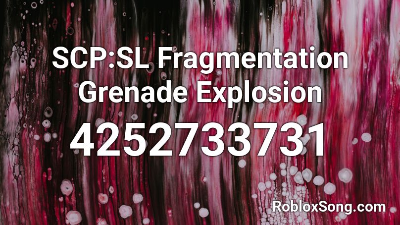 Scp Sl Fragmentation Grenade Explosion Roblox Id Roblox Music Codes - roblox dance grenade