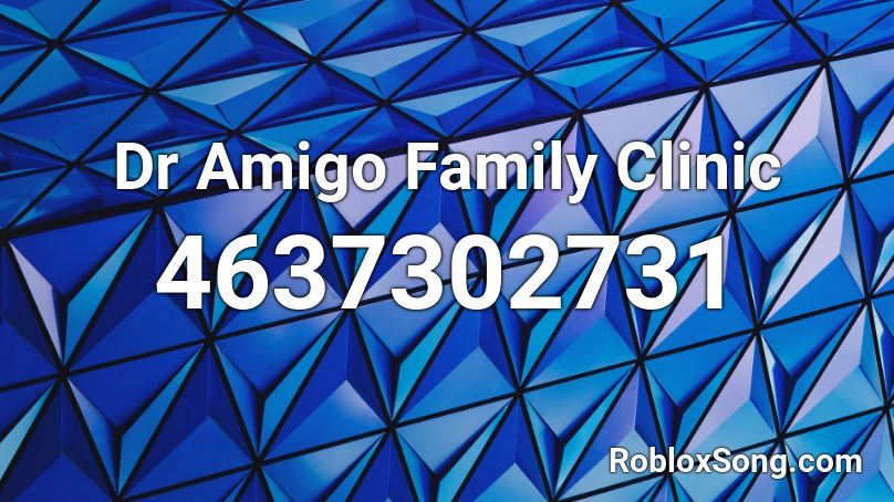 Dr Amigo Family Clinic Roblox ID