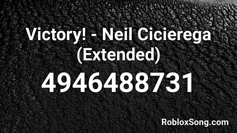 Victory! - Neil Cicierega (Extended) Roblox ID