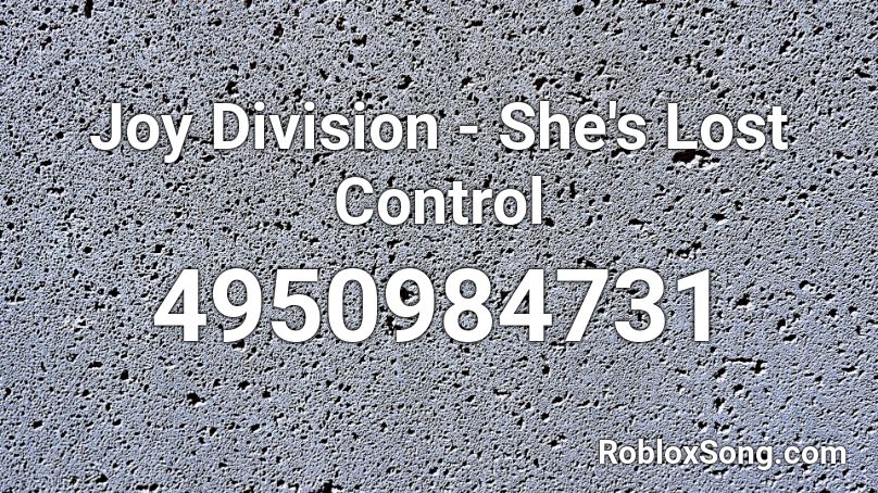 Joy Division - She's Lost Control Roblox ID